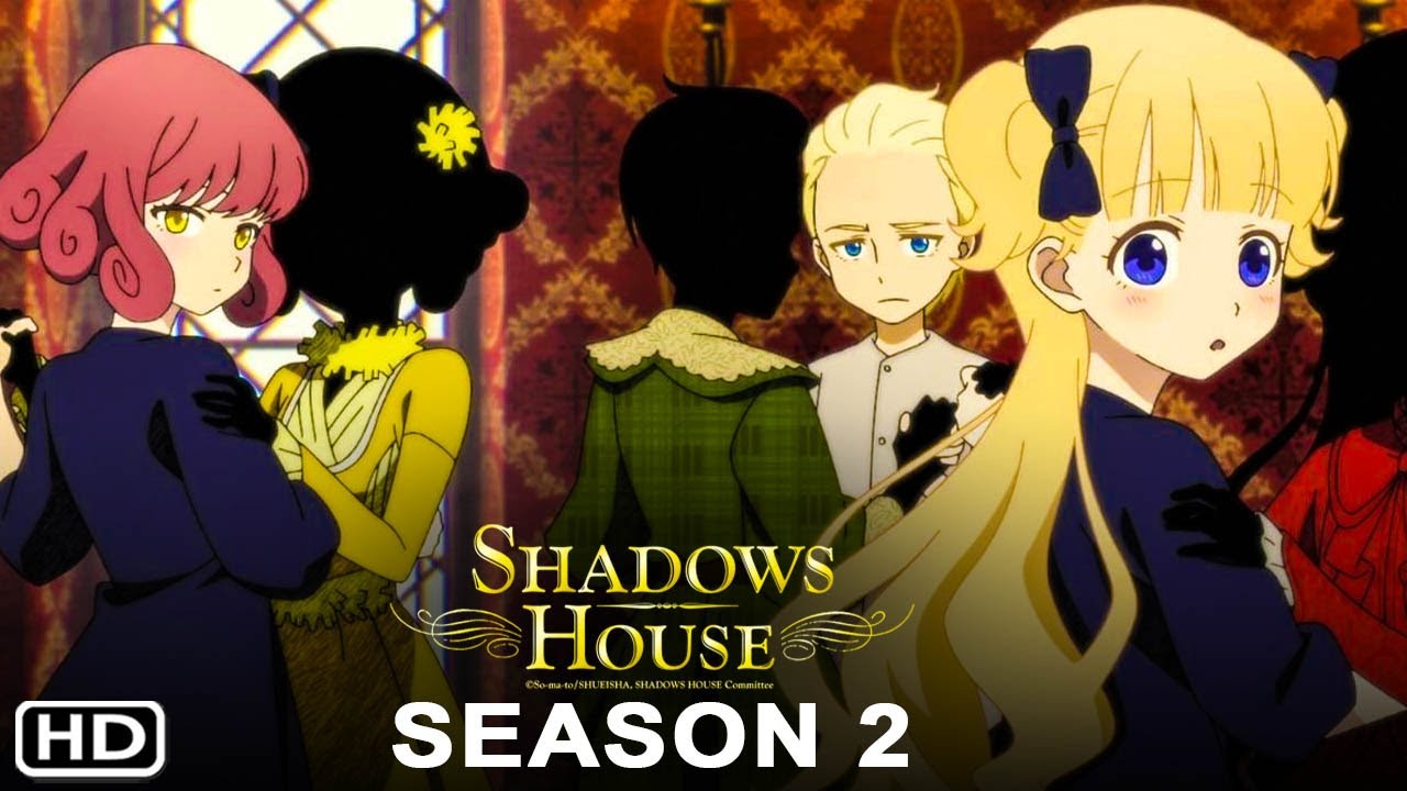 Shadow House Season 2; Sinopsis, Character, Sub Indo