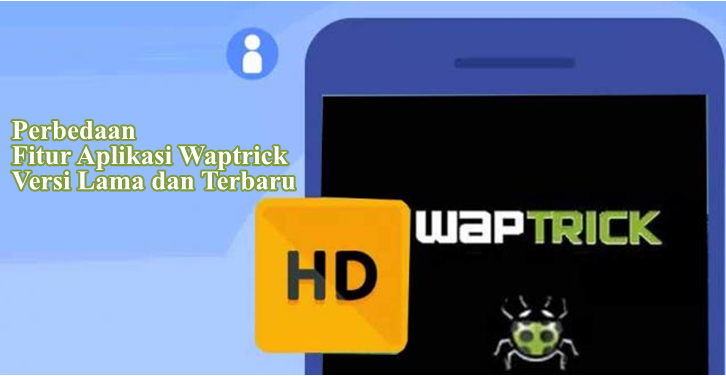 Waptrick com Waptrick Tampilan Lama APK Versi Lama: Apa Perbedaannya?