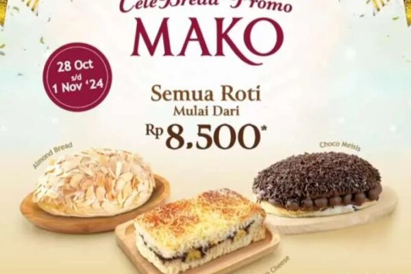 6 Promo Mako Bakery CeleBread 28 Okt-1 Nov 2024, Roti hingga Cake Mulai Rp 8.500